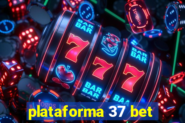 plataforma 37 bet